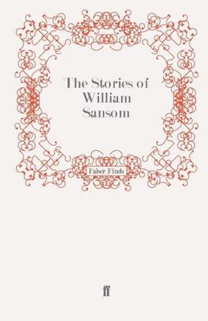 The Stories of William Sansom de William Sansom