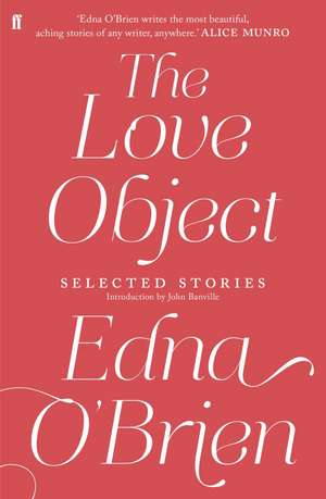 The Love Object de Edna O'Brien