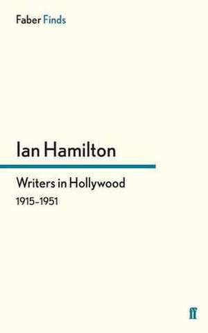 Writers in Hollywood 1915-1951 de Ian Hamilton