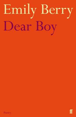 Dear Boy de Emily Berry