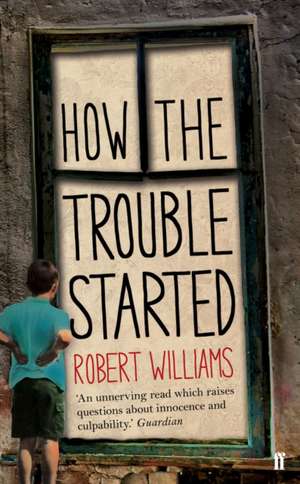 Williams, R: How the Trouble Started de Robert Williams