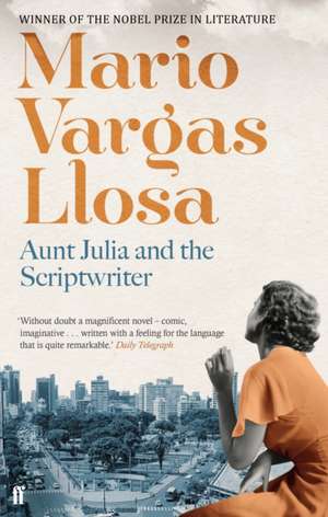 Aunt Julia and the Scriptwriter de Mario Vargas Llosa