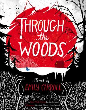 Through the Woods de Emily Carroll