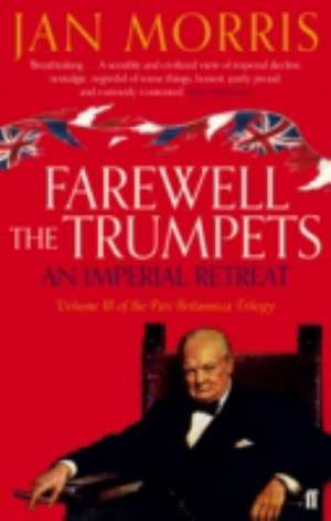 Farewell the Trumpets de Jan Morris