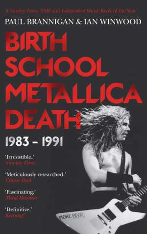 Birth School Metallica Death de Ian Winwood