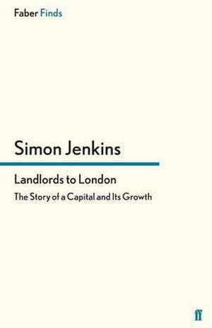 Landlords to London de Simon Jenkins