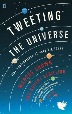 Schilling, G: Tweeting the Universe de Marcus Chown