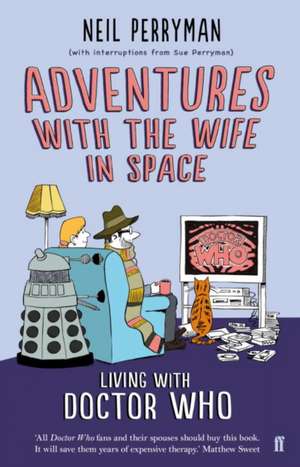 Adventures with the Wife in Space de Neil Perryman