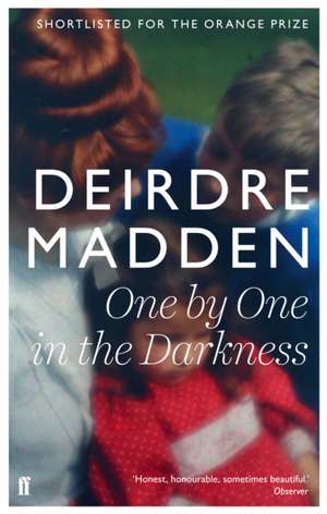 One by One in the Darkness de Deirdre Madden