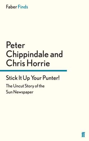 Stick It Up Your Punter! de Peter Chippindale