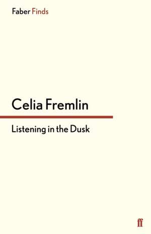 Listening in the Dusk de Celia Fremlin