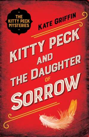 Kitty Peck and the Daughter of Sorrow de Kate Griffin