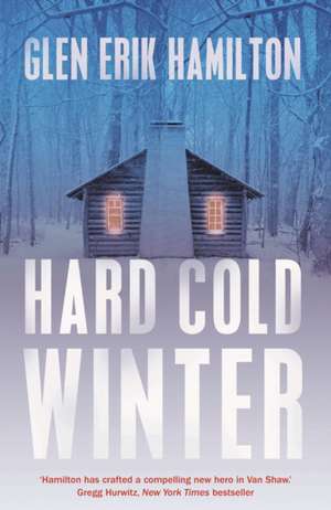 Hard Cold Winter de Glen Erik Hamilton