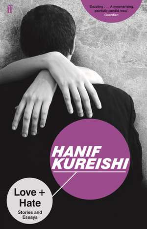 Love + Hate de Hanif Kureishi