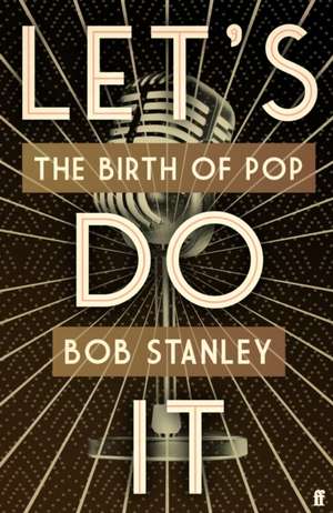 Let's Do It de Bob Stanley