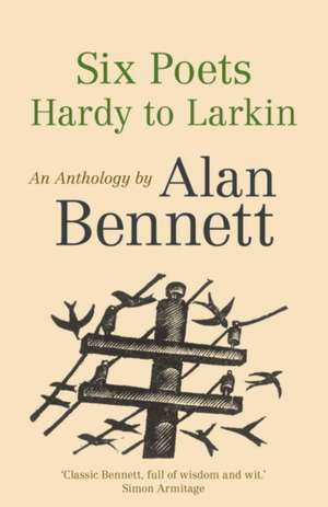 Six Poets de Alan Bennett