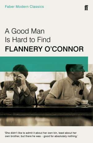 A Good Man is Hard to Find de Flannery O'Connor