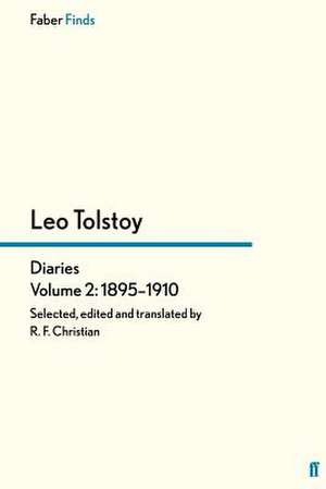 Tolstoy's Diaries Volume 2: 1895-1910 de R. F. Christian