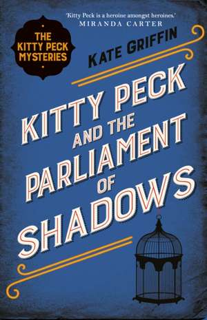 Kitty Peck and the Parliament of Shadows de Kate Griffin