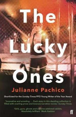 The Lucky Ones de Julianne Pachico