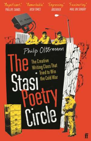 The Stasi Poetry Circle de Philip Oltermann