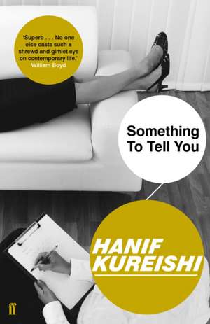 Something to Tell You de Hanif Kureishi