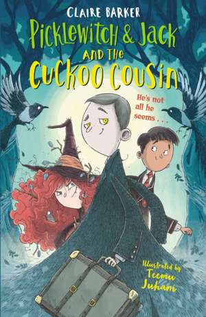 Picklewitch & Jack and the Cuckoo Cousin de Claire Barker