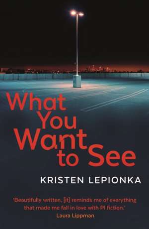 What You Want to See de Kristen Lepionka