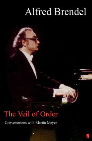 The Veil of Order de Alfred Brendel