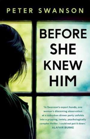 Before She Knew Him de Peter Swanson