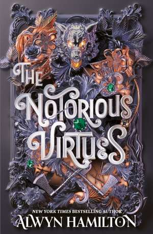 The Notorious Virtues de Alwyn Hamilton