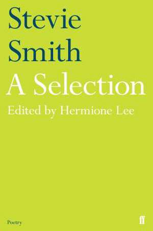 Smith, S: Stevie Smith: A Selection de Stevie Smith