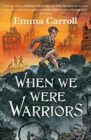 When we were Warriors de Emma Carroll