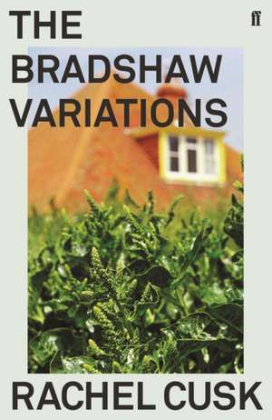 The Bradshaw Variations de Rachel Cusk