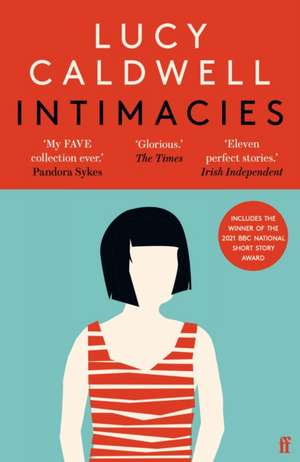 Intimacies: Winner of the 2021 BBC National Short Story Award de Lucy Caldwell