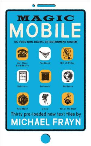 Frayn, M: Magic Mobile