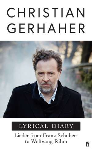 Lyrical Diary de Christian Gerhaher
