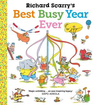 Richard Scarry's Best Busy Year Ever de Richard Scarry