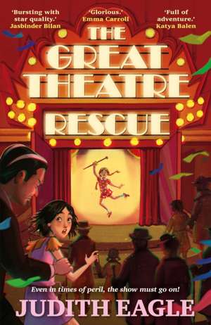 The Great Theatre Rescue de Judith Eagle