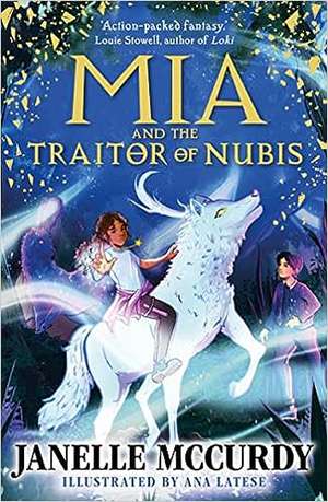 Mia and the Traitor of Nubis de Janelle McCurdy