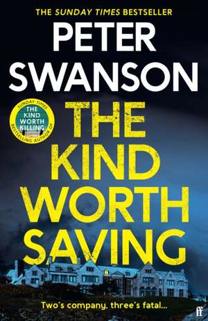 The Kind Worth Saving de Peter Swanson