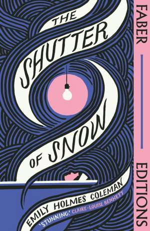 The Shutter of Snow (Faber Editions) de Emily Holmes Coleman