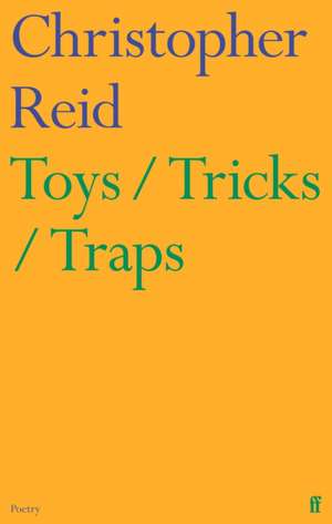 Toys / Tricks / Traps de Christopher Reid