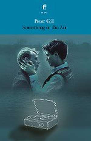 Something in the Air de Peter Gill