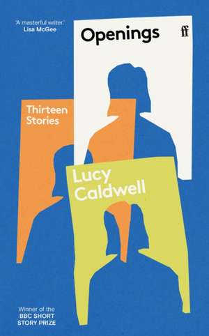 Openings de Lucy Caldwell