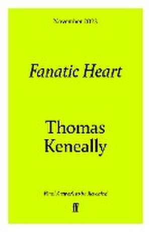 Fanatic Heart de Thomas Keneally