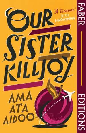 Our Sister Killjoy de Ama Ata Aidoo