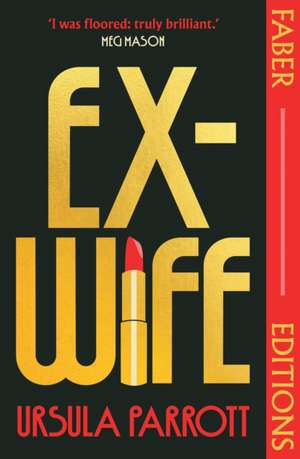 Ex-Wife (Faber Editions) de Ursula Parrott