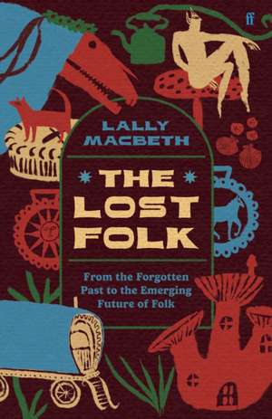 The Lost Folk de Lally Macbeth