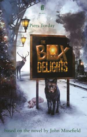 The Box of Delights de Piers Torday